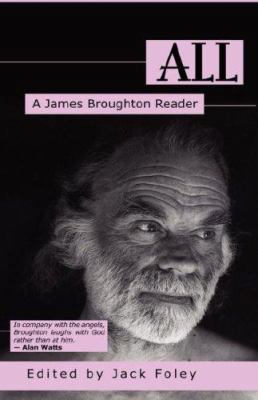 All: A James Broughton Reader 1590210212 Book Cover