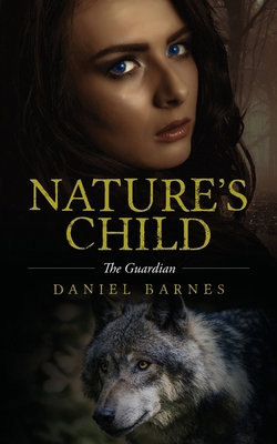 Nature's Child: The Guardian B0CXFWY4QT Book Cover