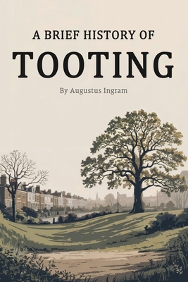 A Brief History of Tooting B0G7V5W569 Book Cover