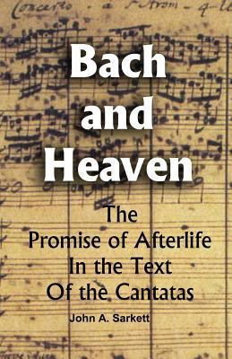 Bach and Heaven: The Promise Of Afterlife In Th... 1492138762 Book Cover