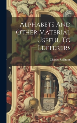 Alphabets And Other Material Useful To Letterers 102098631X Book Cover