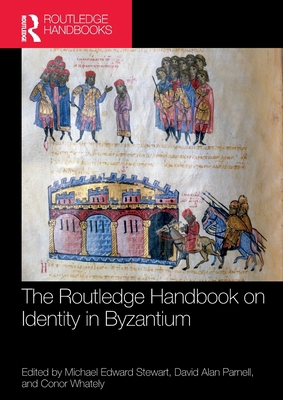 The Routledge Handbook on Identity in Byzantium 1032207086 Book Cover