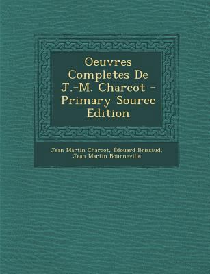 Oeuvres Completes De J.-M. Charcot [French] 1293655066 Book Cover