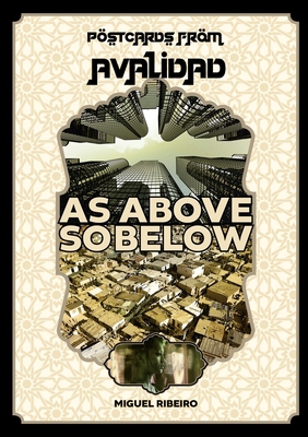 Postcards from Avalidad - As Above, So Below 1847998003 Book Cover