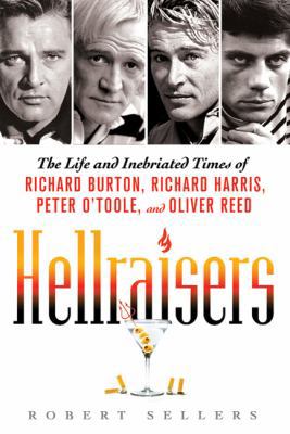 Hellraisers: The Life and Inebriated Times of R... B009WH29XS Book Cover