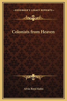 Colonists from Heaven 1169178820 Book Cover