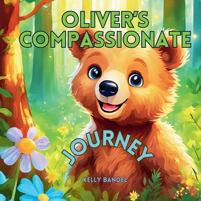 Oliver's Compassionate Journey B0DYP3DPV2 Book Cover