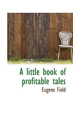 A Little Book of Profitable Tales 1115905961 Book Cover