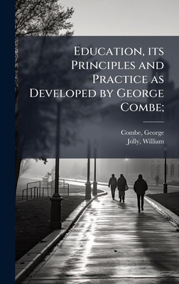 Education, its Principles and Practice as Devel... B0FJYQPHGW Book Cover