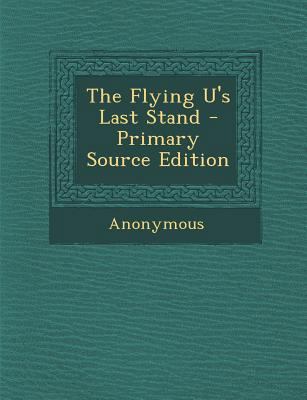 Flying U's Last Stand 128746016X Book Cover