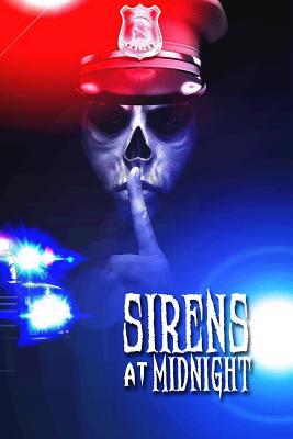 Sirens at Midnight: Terrifying Tales of First R... 1095065009 Book Cover