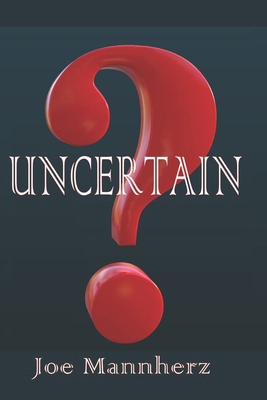 Uncertain B0H2Q35RB2 Book Cover