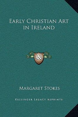 Early Christian Art in Ireland 116928566X Book Cover