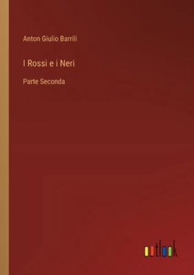 I Rossi e i Neri: Parte Seconda [Italian] 3368061755 Book Cover