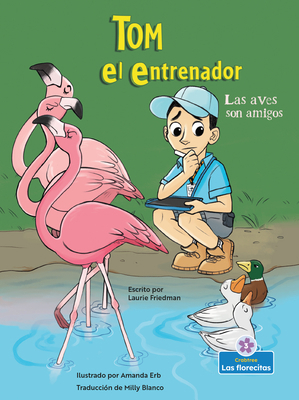 Las Aves Son Amigos (Bird Buddies) [Spanish] 1039611842 Book Cover