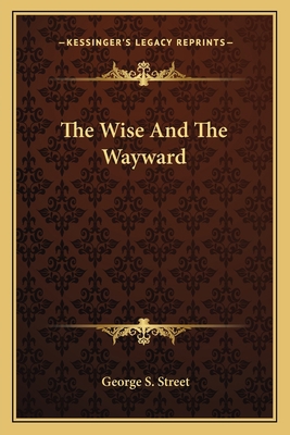The Wise And The Wayward 1163774448 Book Cover