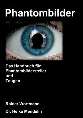 Phantombilder: Das Handbuch für Phantombilderst... [German] 3744872459 Book Cover
