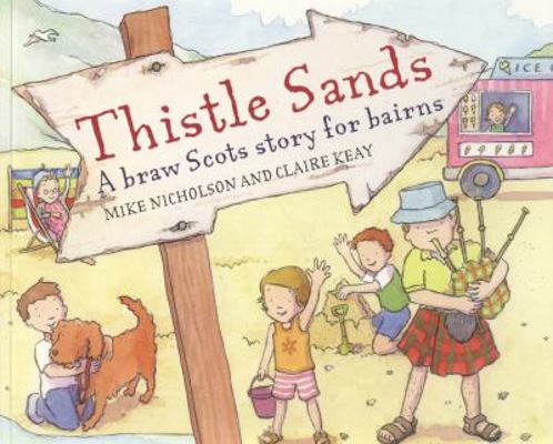 Thistle Sands: A Braw Scots Story for Bairns 1782500499 Book Cover