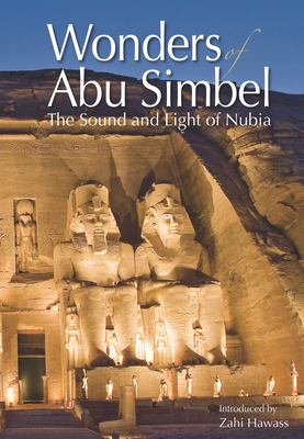 Wonders of Abu Simbel: The Sound and Light of N... 977178028X Book Cover
