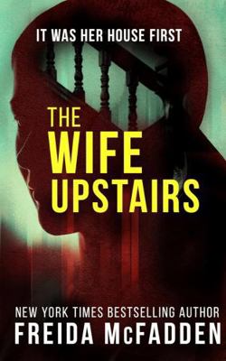 The Wife Upstairs: A twisted psychological thri... B088JC7LWY Book Cover