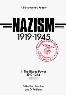 Nazism: Documentary Reader; The Rise to Power 1... 085989472X Book Cover