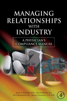 Managing Relationships with Industry: A Physici... 0123736536 Book Cover