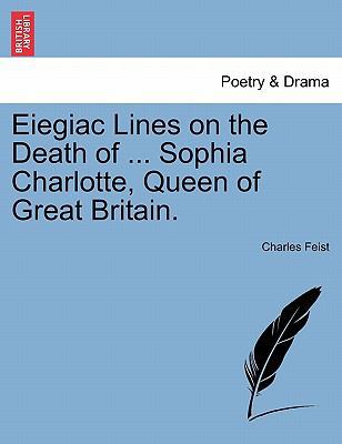 Eiegiac Lines on the Death of ... Sophia Charlo... 1241022887 Book Cover