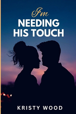 I'm Needing His Touch [Large Print] B0CR5VC3BH Book Cover