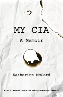 My CIA: A Memoir 0982922841 Book Cover