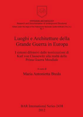 Luoghi E Architetture Della Grande Guerra in Eu... [Italian] 1407310372 Book Cover