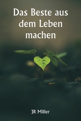 Das Beste aus dem Leben machen [German] 935925861X Book Cover