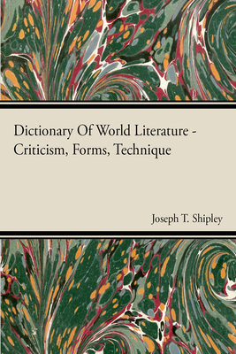 Dictionary Of World Literature - Criticism, For... 1406762954 Book Cover