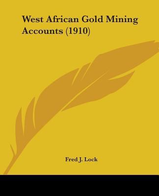 West African Gold Mining Accounts (1910) 1104527502 Book Cover