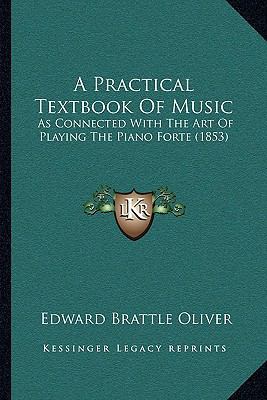 A Practical Textbook Of Music: As Connected Wit... 116525610X Book Cover