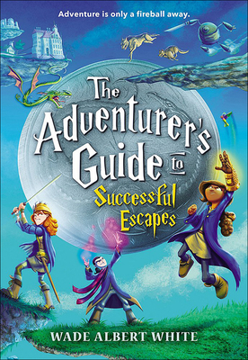 Adventurer's Guide to Successful Escapes 0606400427 Book Cover