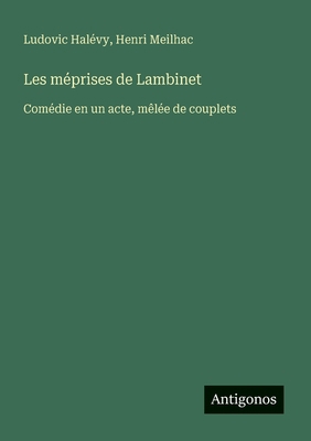 Les méprises de Lambinet: Comédie en un acte, m... [French] 3388725039 Book Cover