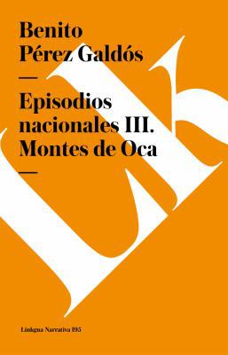 Episodios nacionales III: Montes de Oca [Spanish] 8490073023 Book Cover