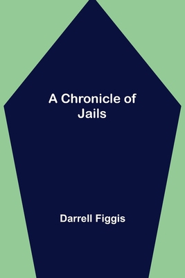 A Chronicle of Jails 9355348622 Book Cover