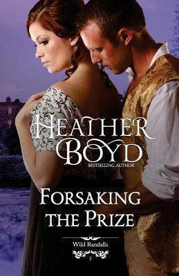 Forsaking the Prize (Wild Randalls) 1503160114 Book Cover