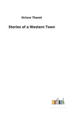 Stories of a Western Town 3732628574 Book Cover