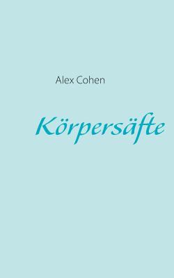 Körpersäfte [German] 3732243028 Book Cover