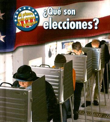 ¿qué Son Elecciones? [Spanish] 1432904728 Book Cover