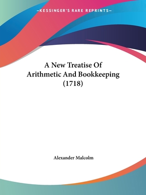 A New Treatise Of Arithmetic And Bookkeeping (1... 143746212X Book Cover