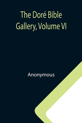 The Doré Bible Gallery, Volume VI 9355115881 Book Cover