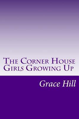 The Corner House Girls Growing Up 1500561398 Book Cover