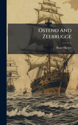 Ostend And Zeebrugge 1024734188 Book Cover