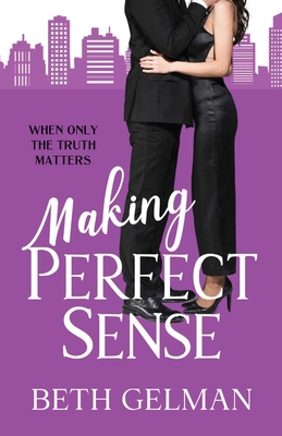 Making Perfect Sense: When Only The Truth Matters B0CFD9GRLY Book Cover