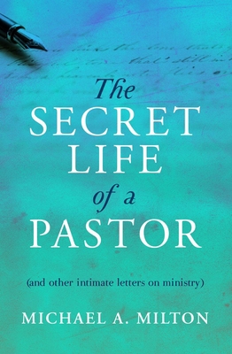 The Secret Life of a Pastor: (And Other Intimat... 1781915962 Book Cover