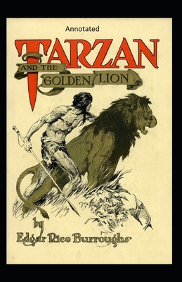 Tarzan and the Golden Lion- By Edgar (Annotated)            Book Cover