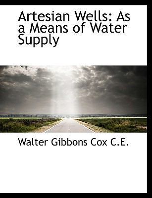 Artesian Wells: As a Means of Water Supply [Large Print] 1116836157 Book Cover